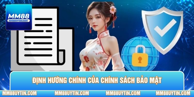 Định hướng chính của chính sách bảo mật
