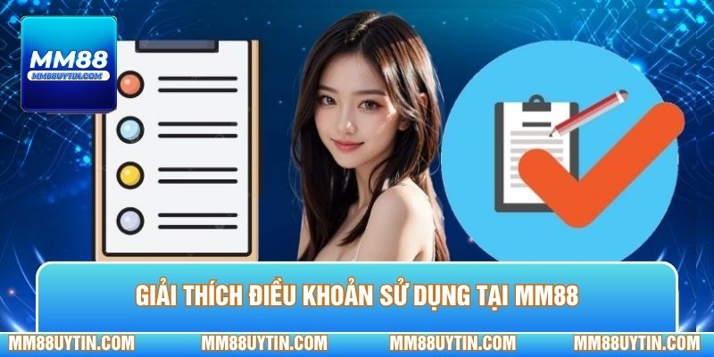 Giải thích điều khoản sử dụng tại MM88